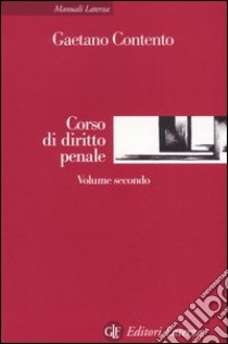 Corso di diritto penale. Vol. 2 libro di Contento Gaetano