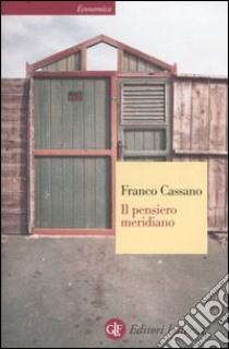 Il pensiero meridiano libro di Cassano Franco