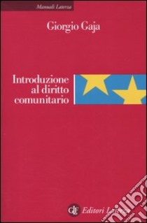 Introduzione al diritto comunitario libro di Gaja Giorgio