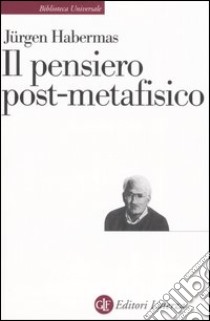 Il pensiero post-metafisico libro di Habermas Jürgen