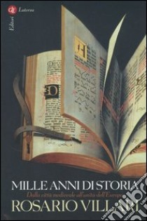 Mille anni di storia. Dalla città medievale all'unità dell'Europa libro di Villari Rosario