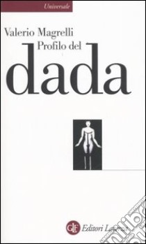 Profilo del dada libro di Magrelli Valerio