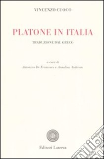 Platone in Italia libro di Cuoco Vincenzo; De Francesco A. (cur.); Andreoni A. (cur.)