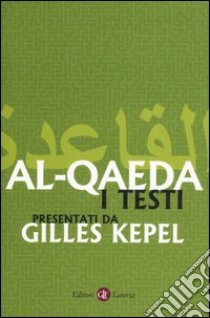 Al-Qaeda. I testi libro di Kepel G. (cur.); Milelli J.-P. (cur.)