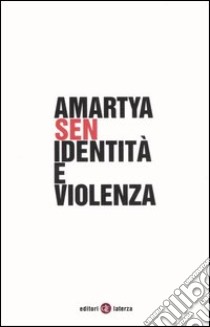 Identità e violenza libro di Sen Amartya K.