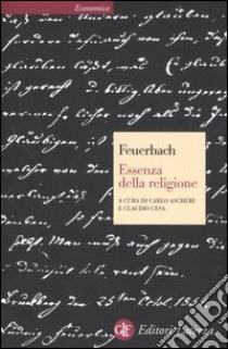 L'essenza della religione libro di Feuerbach Ludwig; Ascheri C. (cur.); Cesa C. (cur.)