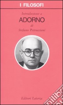 Introduzione a Adorno libro di Petrucciani Stefano