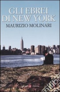 Gli ebrei di New York libro di Molinari Maurizio