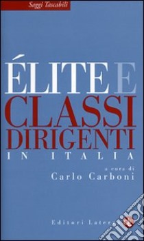 Élite e classi dirigenti in Italia libro di Carboni C. (cur.)