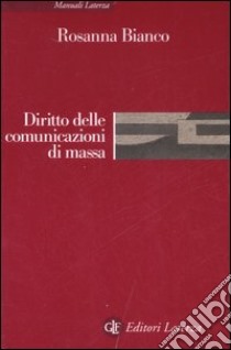 Diritto delle comunicazioni di massa libro di Bianco Rosanna