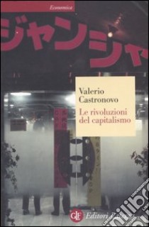 Le rivoluzioni del capitalismo libro di Castronovo Valerio