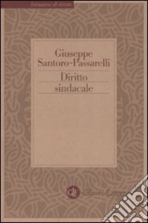 Diritto sindacale libro di Santoro Passarelli Giuseppe