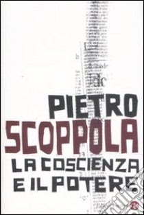 La coscienza e il potere libro di Scoppola Pietro