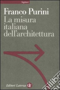 La misura italiana dell'architettura libro di Purini Franco