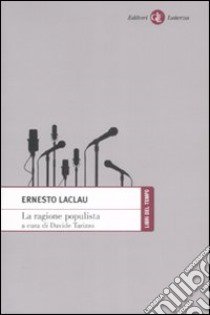 La ragione populista libro di Laclau Ernesto; Tarizzo D. (cur.)