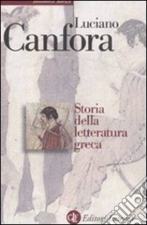 Storia della letteratura greca libro di Canfora Luciano