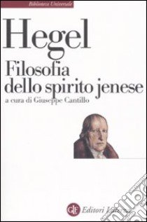 Filosofia dello spirito jenese libro di Hegel Friedrich; Cantillo G. (cur.)