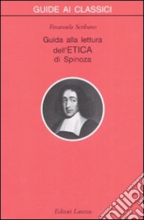 Guida alla lettura dell'«Etica» di Spinoza libro di Scribano Emanuela