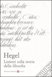 Lezioni sulla storia della filosofia libro di Hegel Friedrich; Bordoli R. (cur.)