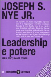 Leadership e potere. Haed, soft, smart power libro di Nye Joseph S. jr.