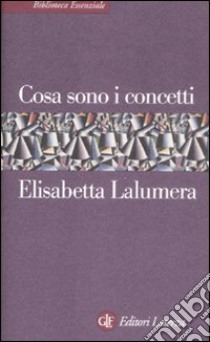 Cosa sono i concetti libro di Lalumera Elisabetta