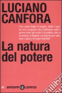 La Natura del potere libro di Canfora Luciano