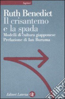 Il crisantemo e la spada. Modelli di cultura giapponese libro di Benedict Ruth