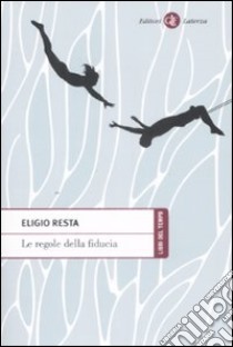 Le Regole della fiducia libro di Resta Eligio