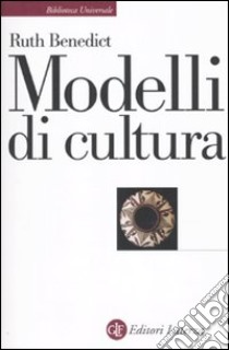 Modelli di cultura libro di Benedict Ruth