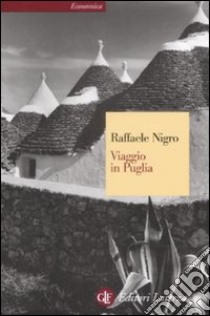 Viaggio in Puglia libro di Nigro Raffaele