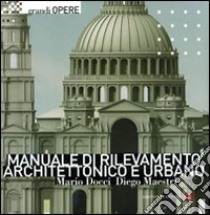 Manuale di rilevamento architettonico e urbano libro di Docci Mario; Maestri Diego