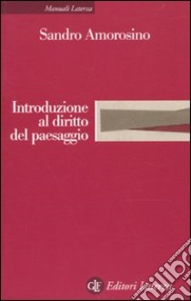 Introduzione al diritto del paesaggio libro di Amorosino Sandro