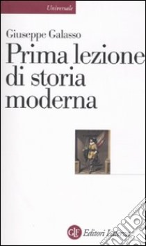 Prima lezione di storia moderna libro di Galasso Giuseppe