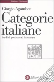 Categorie italiane. Studi di poetica e di letteratura libro di Agamben Giorgio