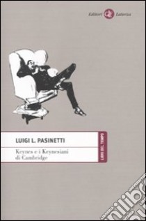 Keynes e i keynesiani di Cambridge libro di Pasinetti Luigi