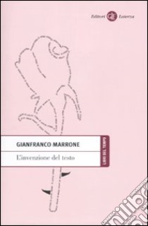 L'Invenzione del testo libro di Marrone Gianfranco