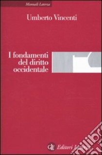 I Fondamenti del diritto occidentale libro di Vincenti Umberto