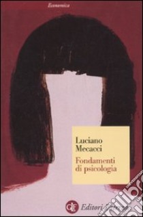 Fondamenti di psicologia libro di Mecacci Luciano