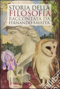 Storia della filosofia raccontata da Fernando Savater libro di Savater Fernando