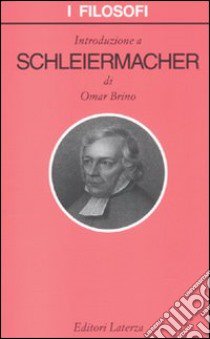 Introduzione a Schleiermacher libro di Brino Omar