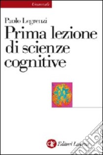 Prima lezione di scienze cognitive libro di Legrenzi Paolo