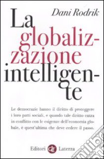 La globalizzazione intelligente libro di Rodrik Dani