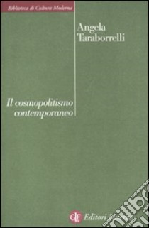 Il Cosmopolitismo contemporaneo libro di Taraborrelli Angela