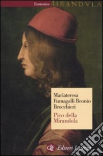 Pico della Mirandola libro di Fumagalli Beonio Brocchieri M.