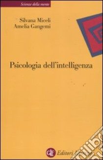 Psicologia dell'intelligenza libro di Miceli Silvana; Gangemi Amelia