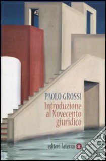 Introduzione al Novecento giuridico libro di Grossi Paolo