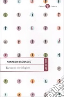 Taccuino sociologico libro di Bagnasco Arnaldo