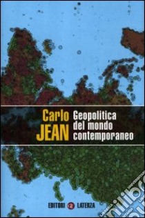 Geopolitica del mondo contemporaneo libro di Jean Carlo