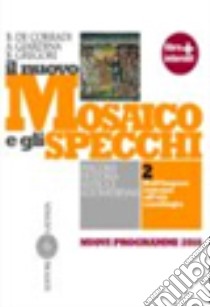 Il nuovo mosaico e gli specchi. Con materiali per  libro di DE CORRADI BRUNO - GIARDINA ANDREA - GREGORI BARBARA