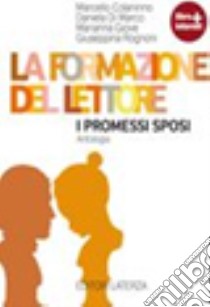 Formazione del lettore. I promessi sposi. Per le Scuole superiori. Con espansione online (La) libro